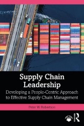Supply Chain Leadership - Developing a People-Centric Approach to Effective Supply Chain Management