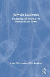 Network Leadership - Navigating and Shaping Our Interconnected World