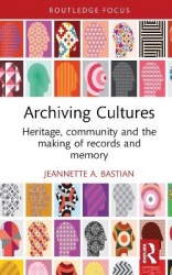 Archiving Cultures - Heritage, community and the making of records and memory