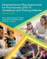Developmental Play Assessment for Practitioners (DPA-P) Guidebook and Training Website - Project Play