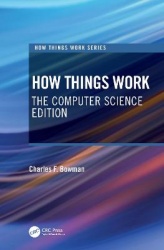 How Things Work - The Computer Science Edition