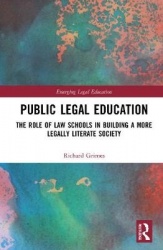Public Legal Education - The Role of Law Schools in Building a More Legally Literate Society
