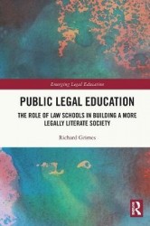 Public Legal Education - The Role of Law Schools in Building a More Legally Literate Society