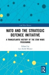 NATO and the Strategic Defence Initiative - A Transatlantic History of the Star Wars Programme