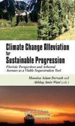 Climate Change Alleviation for Sustainable Progression - Floristic Prospects and Arboreal Avenues as a Viable Sequestration Tool