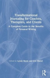 Transformational Journaling for Coaches, Therapists, and Clients - A Complete Guide to the Benefits of Personal Writing