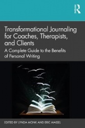 Transformational Journaling for Coaches, Therapists, and Clients - A Complete Guide to the Benefits of Personal Writing