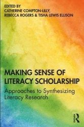 Making Sense of Literacy Scholarship - Approaches to Synthesizing Literacy Research