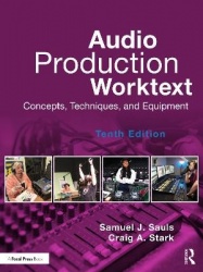 Audio Production Worktext - Concepts, Techniques, and Equipment