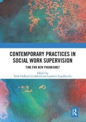 Contemporary Practices in Social Work Supervision - Time for New Paradigms?