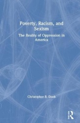 Poverty, Racism, and Sexism - The Reality of Oppression in America