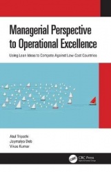 Managerial Perspective to Operational Excellence - Using Lean Ideas to Compete Against Low-Cost Countries