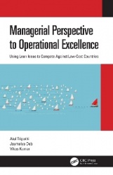 Managerial Perspective to Operational Excellence - Using Lean Ideas to Compete Against Low-Cost Countries