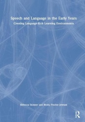 Speech and Language in the Early Years - Creating Language-Rich Learning Environments