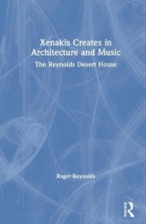 Xenakis Creates in Architecture and Music - The Reynolds Desert House