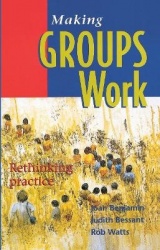 Making Groups Work - Rethinking practice