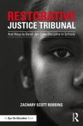 Restorative Justice Tribunal - And Ways to Derail Jim Crow Discipline in Schools