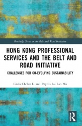 Hong Kong Professional Services and the Belt and Road Initiative - Challenges for Co-evolving Sustainability