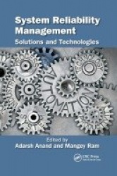 System Reliability Management - Solutions and Technologies