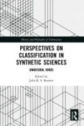 Perspectives on Classification in Synthetic Sciences - Unnatural Kinds