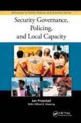 Security Governance, Policing, and Local Capacity