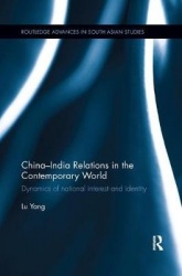 China-India Relations in the Contemporary World - Dynamics of national Identity and Interest