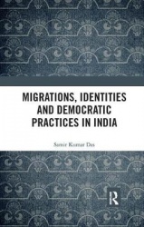 Migrations, Identities and Democratic Practices in India