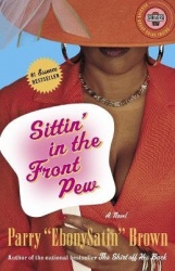 Sittin' in the Front Pew - A Novel