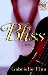Bliss - A Novel