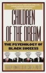 Children of the Dream - The Psychology of Black Success