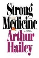 Strong Medicine - A Novel