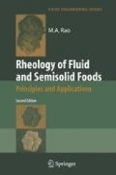 Rheology of Fluid and Semisolid Foods: Principles and Applications
