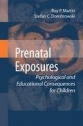 Prenatal Exposures : Psychological and Educational Consequences for Children