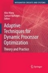 Adaptive Techniques for Dynamic Processor Optimization - Theory and Practice