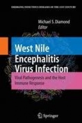 West Nile Encephalitis Virus Infection - Viral Pathogenesis and the Host Immune Response