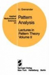 Lectures in Pattern Theory : Volume 2: Pattern Analysis