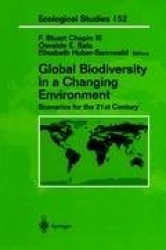 Global Biodiversity in a Changing Environment : Scenarios for the 21st Century