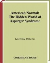 American Normal - The Hidden World of Asperger Syndrome