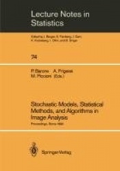 Stochastic Models, Statistical Methods, and Algorithms in Image Analysis : Proceedings of the Special Year on Image