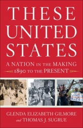 These United States - A Nation in the Making, 1890 to the Present