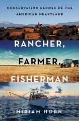 Rancher, Farmer, Fisherman - Conservation Heroes of the American Heartland