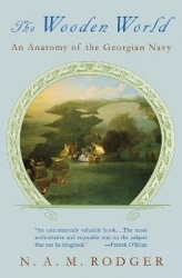 The Wooden World - An Anatomy of the Georgian Navy