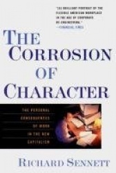 The Corrosion of Character - The Personal Consequence of Work in the New Capitalism (Paper)