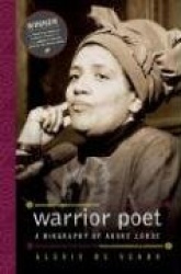 Warrior Poet - A Biography of Audre Lorde