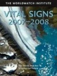 Vital Signs 2007-2008 - The Trends That Are Shaping Our Future