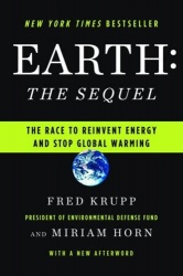Earth - The Sequel - The Race to Reinvent Energy and Stop Global Warming