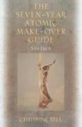 The Seven-Year Atomic Make-Over Guide - Stories