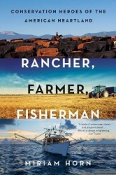 Rancher, Farmer, Fisherman - Conservation Heroes of the American Heartland