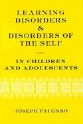 Learning Disorders and Disorders of the Self in Children and Adolescents