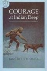 Courage at Indian Deep